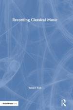 Recording Classical Music af Robert Toft