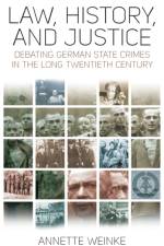 Law, History, and Justice af Annette Weinke