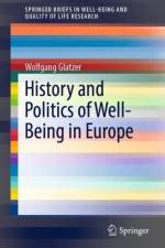 History and Politics of Well-Being in Europe af Wolfgang Glatzer