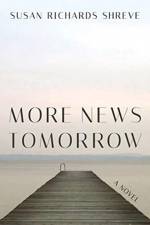 More News Tomorrow af Susan Richards Shreve