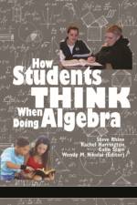 How Students Think When Doing Algebra af Steve Rhine