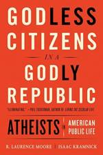 Godless Citizens in a Godly Republic af Isaac (Cornell University) Kramnick