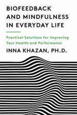 Biofeedback and Mindfulness in Everyday Life af Inna Z. Khazan