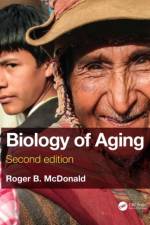 Biology of Aging af Roger B. (University of California at Davis McDonald