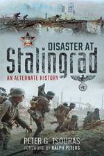 Disaster at Stalingrad af Peter Tsouras