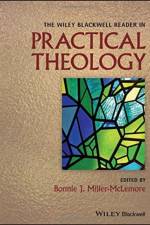 The Wiley Blackwell Reader in Practical Theology af BJ Miller-McLemore