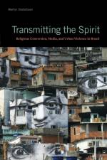Transmitting the Spirit af Martijn (Associate Professor) Oosterbaan