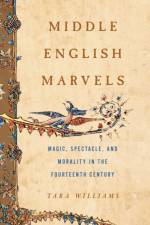 Middle English Marvels af Tara (Associate Dean of Honors College and Associate Professor of English Williams
