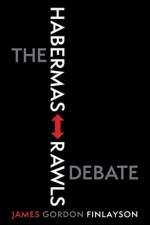 The Habermas-Rawls Debate af James Gordon Finlayson