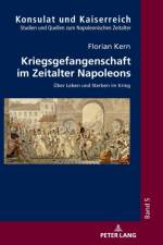 Kriegsgefangenschaft im Zeitalter Napoleons af Florian Kern