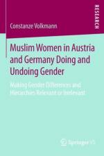 Muslim Women in Austria and Germany Doing and Undoing Gender af Constanze Volkmann