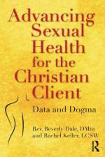 Advancing Sexual Health for the Christian Client af Beverly (University of Pennsylvania Dale