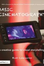 Basic Cinematography af Kurt (Digital filmmaker Lancaster