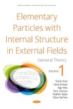 Elementary Particles with Internal Structure in External Fields. Vol I. General Theory af Vasiliy Vasilievich Kisel