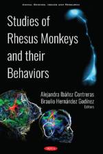 Studies of Rhesus Monkeys and their Behaviors