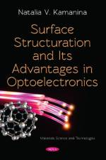 Surface Structuration and Its Advantages in Optoelectronics af Natalia V. Kamanina