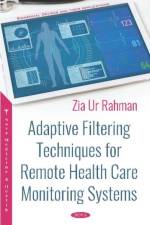 Adaptive Filtering Techniques for Remote Health Care Monitoring Systems af Zia Ur Rahman
