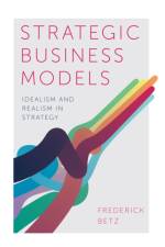 Strategic Business Models af Frederick (Portland State University Betz