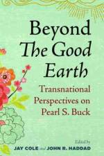 Beyond The Good Earth