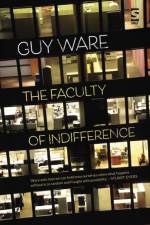 The Faculty of Indifference af Guy Ware