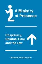 A Ministry of Presence af Winnifred Fallers Sullivan