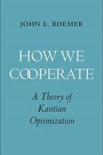 How We Cooperate af John E. Roemer