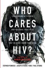 Who Cares About HIV? af Paul Kybird