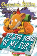 I'M Too Fond of My Fur! (Geronimo Stilton #4) af Geronimo Stilton