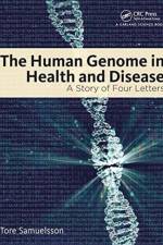 The Human Genome in Health and Disease af Tore (University of Gothenburg Samuelsson
