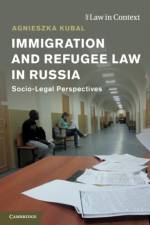 Immigration and Refugee Law in Russia af Agnieszka (University College London) Kubal