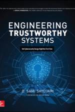 Engineering Trustworthy Systems: Get Cybersecurity Design Right the First Time af O. Sami Saydjari