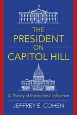 The President on Capitol Hill af Professor Jeffrey E. Cohen