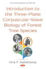 Introduction to the Three-Plane Corpuscular-Wave Biology of Forest Tree Species af Nina Fedorovna Kuznetsova