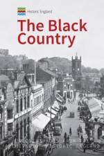 Historic England: The Black Country af Andrew Homer