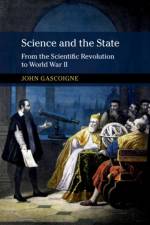 Science and the State af John (University of New South Wales Gascoigne