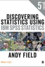 Discovering Statistics Using IBM SPSS Statistics