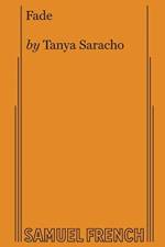 Fade (Saracho) af Tanya Saracho