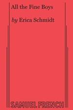 All the Fine Boys af Erica Schmidt