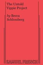 The Untold Yippie Project af Becca Schlossberg