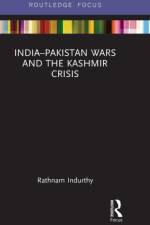 India?Pakistan Wars and the Kashmir Crisis af Rathnam Indurthy