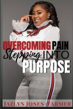 Overcoming Pain af Jazlyn Jones-Farmer