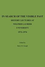 In Search of the Visible Past af Dr Barry Gough