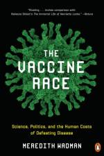 Vaccine Race af Meredith Wadman