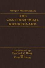 Controversial Kierkegaard af Gregor Malantschuk