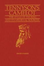 Tennyson’s Camelot af David Staines