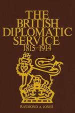The British Diplomatic Service af Raymond Jones