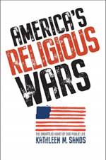America’s Religious Wars af Kathleen M. Sands