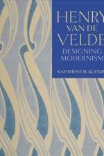 Henry van de Velde af Katherine M. Kuenzli
