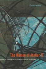 The Women of Atelier 17 af Christina Weyl