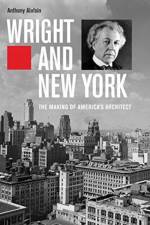 Wright and New York af Anthony Alofsin